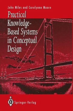 Practical Knowledge-Based Systems in Conceptual Design - Miles, John C.;Moore, Carolynne J.