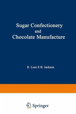 Sugar Confectionery and Chocolate Manufacture - Lees, R.