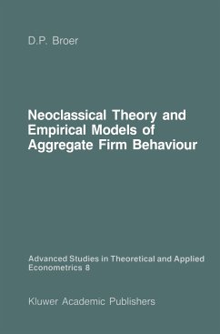 Neoclassical Theory and Empirical Models of Aggregate Firm Behaviour - Broer, D. Peter