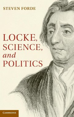 Locke, Science, and Politics - Forde, Steven
