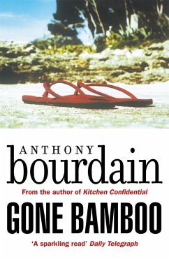 Gone Bamboo (eBook, ePUB) - Bourdain, Anthony