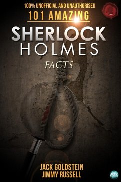 101 Amazing Sherlock Holmes Facts (eBook, PDF) - Goldstein, Jack