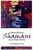 Demystifying Shamans and Their World (eBook, PDF)