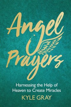 Angel Prayers (eBook, ePUB) - Gray, Kyle