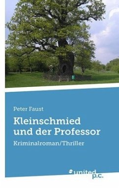 Kleinschmied und der Professor - Faust, Peter