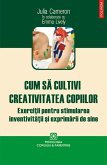 Cum să cultivi creativitatea copiilor (eBook, ePUB)
