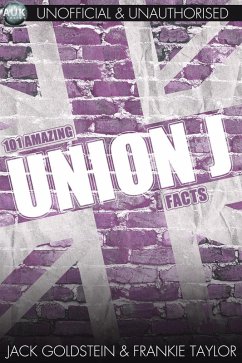 Cover 101 Amazing Union J Facts (eBook, ePUB)