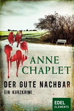 Der gute Nachbar (eBook, ePUB) - Chaplet, Anne