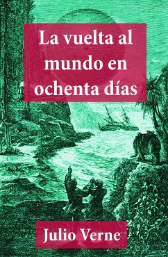 La Vuelta al Mundo en Ochenta Días (eBook, ePUB) - Verne, Julio