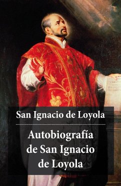 Autobiografía de San Ignacio de Loyola (eBook, ePUB) - De Loyola, Ignacio