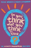 Do You Think What You Think You Think? (eBook, ePUB) Do You Think What You Think You Think? (eBook, ePUB)