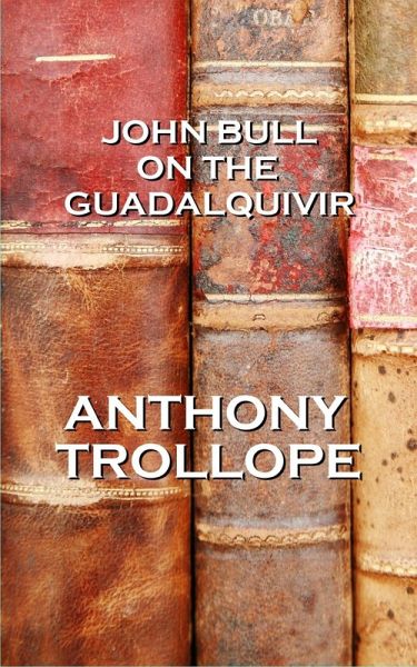 John Bull On The Guadalquivir (eBook, ePUB) John Bull On The Guadalquivir (eBook, ePUB)