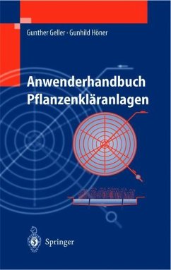 Anwenderhandbuch Pflanzenkläranlagen - Geller, Gunther;Höner, Gunhild