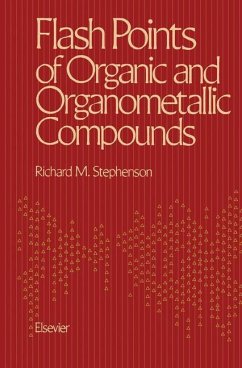 Flash Points of Organic and Organometallic Compounds - Stephenson, Richard M.