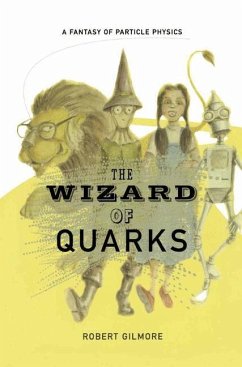 The Wizard of Quarks - Gilmore, Robert