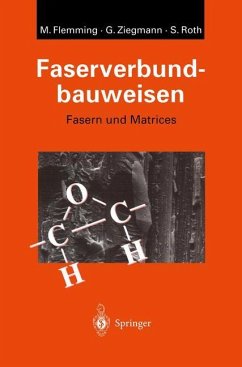 Faserverbundbauweisen - Flemming, Manfred;Ziegmann, Gerhard;Roth, Siegfried