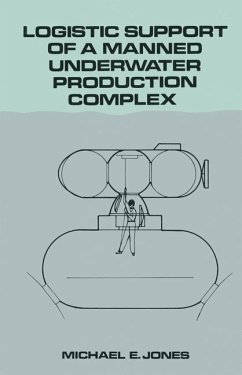 Logistic Support of a Manned Underwater Production Complex - Jones, Michael E.