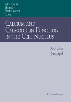 Calcium and Calmodulin Function in the Cell Nucleus - Bachs, Oriol;Agell, Neus