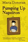 Pumping Up Napoleon (eBook, ePUB) Pumping Up Napoleon (eBook, ePUB)