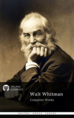Delphi Complete Works of Walt Whitman (Illustrated) (eBook, ePUB) - Whitman, Walt