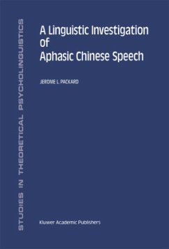A Linguistic Investigation of Aphasic Chinese Speech - Packard, J.