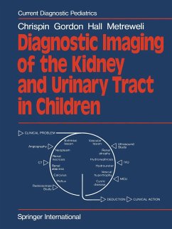 Diagnostic Imaging of the Kidney and Urinary Tract in Children - Chrispin, A. R.; Metreweli, C.; Hall, C.; Gordon, I.