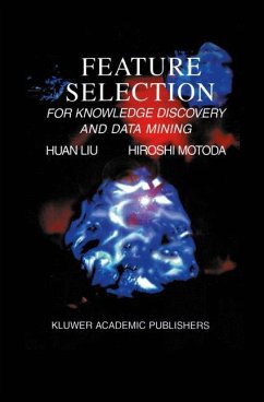 Feature Selection for Knowledge Discovery and Data Mining - Liu, Huan;Motoda, Hiroshi