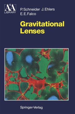 Gravitational Lenses - Schneider, Peter;Ehlers, Jürgen;Falco, Emilio E.