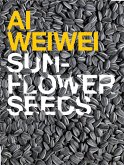 Ai Weiwei: Sunflower Seeds (eBook, ePUB)