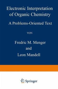 Electronic Interpretation of Organic Chemistry - Menger, F. M.