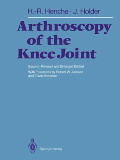 Arthroscopy of the Knee Joint - Henche, Hans-Rudolf; Holder, Jörg