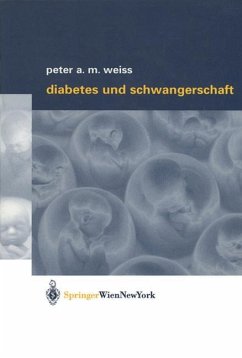 Diabetes und Schwangerschaft - Weiss, Peter A. M.