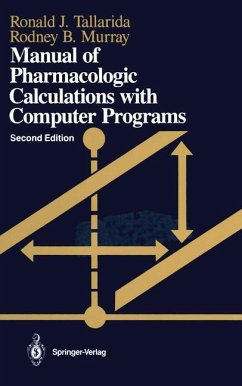 Manual of Pharmacologic Calculations - Tallarida, Ronald J.;Murray, Rodney B.