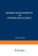Modern Developments in Powder Metallurgy - Bild 1