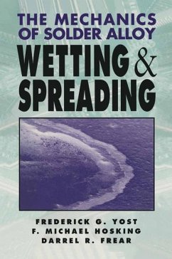 The Mechanics of Solder Alloy Wetting and Spreading - Hosking, Michael;Yost, Frederick G.