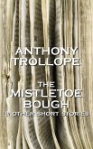 The Mistletoe Bough And Other Short Stories (eBook, ePUB)