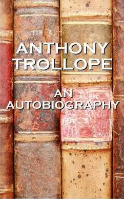 An Autobiography By Anthony Trollope (eBook, ePUB) - Trollope, Anthony