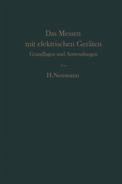 Das Messen mit elektrischen Geräten - Neumann, H