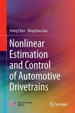 Nonlinear Estimation and Control of Automotive Drivetrains - Chen, Hong;Gao, Bingzhao