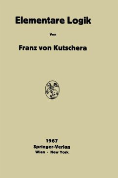Elementare Logik - Kutschera, Franz v.