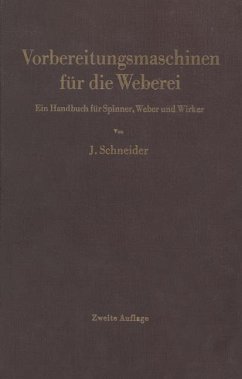 Vorbereitungsmaschinen für die Weberei - Schneider, Josef