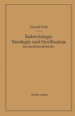 Bakteriologie Serologie und Sterilisation im Apothekenbetriebe