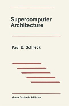 Supercomputer Architecture - Schneck, Paul B.