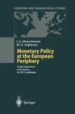 Monetary Policy at the European Periphery