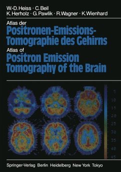 Atlas der Positronen-Emissions-Tomographie des Gehirns / Atlas of Positron Emission Tomography of the Brain - Heiss, W.-D.;Beil, C.;Herholz, K.