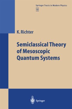 Semiclassical Theory of Mesoscopic Quantum Systems - Richter, Klaus