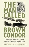 The Man Called Brown Condor (eBook, ePUB)