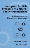 Inorganic Particle Synthesis via Macro and Microemulsions Inorganic Particle Synthesis via Macro and Microemulsions