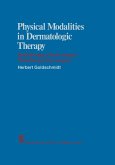 Physical Modalities in Dermatologic Therapy