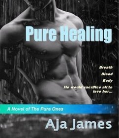 Pure Healing (eBook, ePUB) - James, Aja